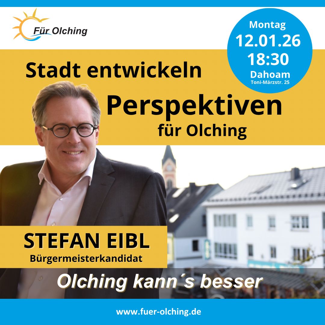 Für Olching – Perspektiven für Olching – wir laden ein!