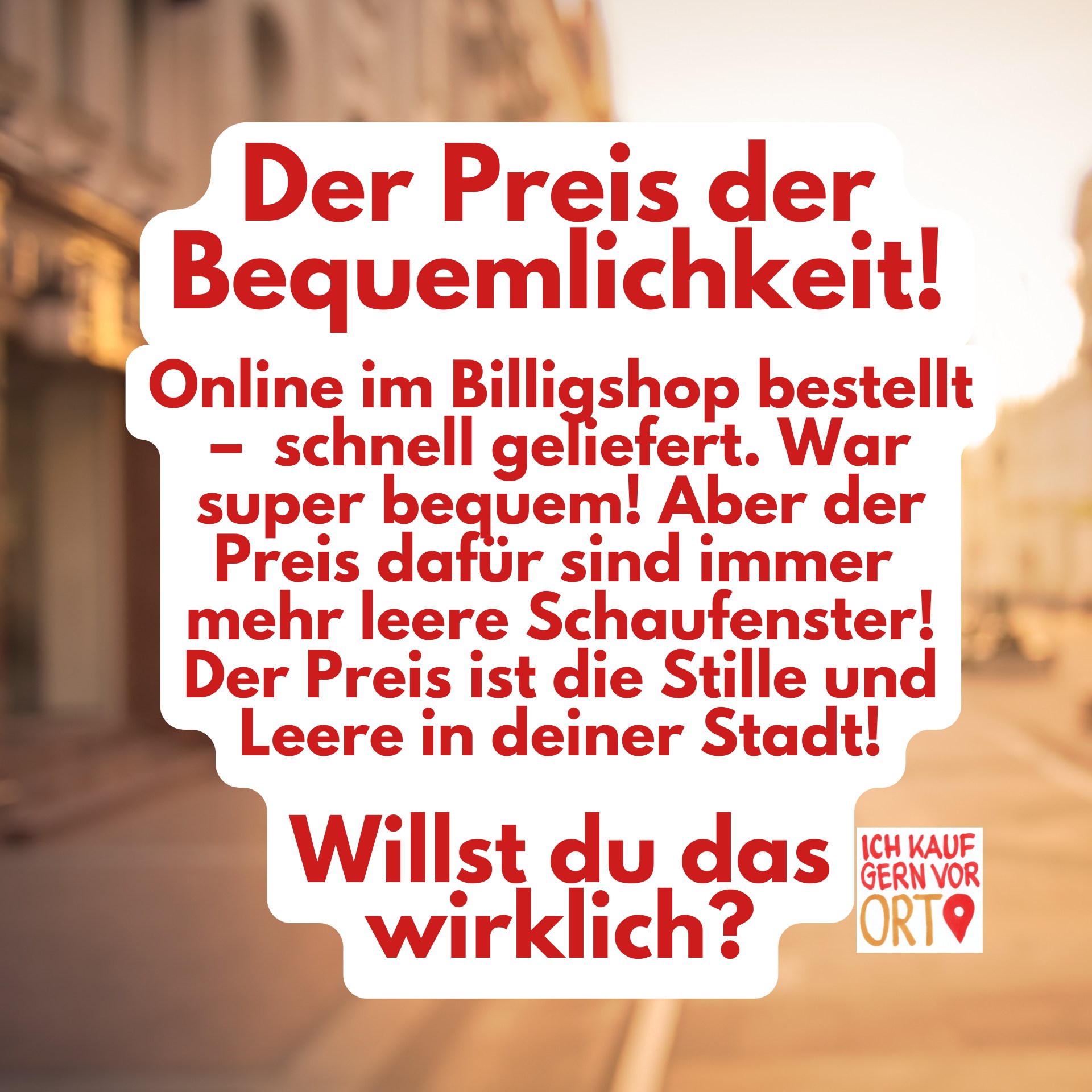 Der Preis der Bequemlichkeit …ich kauf gern vor Ort