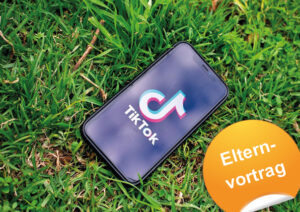 Elternvortrag: TikTok verstehen- Ein Leitfaden für Eltern