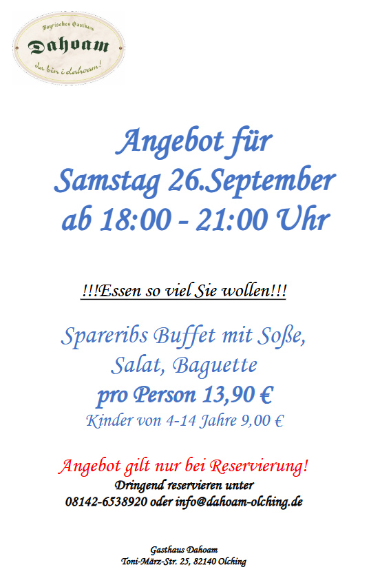Abends gibt’s wieder das Spareribs Buffet im DAHOAM  – ABER NICHT VERGESSEN ZU RESERVIEREN !